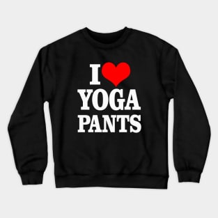 I Heart Yoga Pants Crewneck Sweatshirt